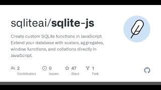 GitHub - sqliteai/sqlite-js: Create custom SQLite functions in JavaScript. Extend your database w...