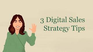 3 Digital Sales Strategy Tips