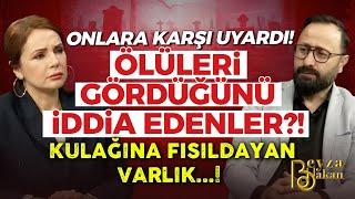 Onlara Karşı Uyardı! Ölüleri Gördüğünü İddia Edenler?! Kulağına Fısıldayan Varlık...! Kürşad Berkkan