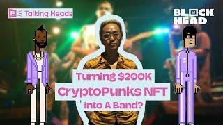 Turning His $200K CryptoPunks NFT Into A Band?