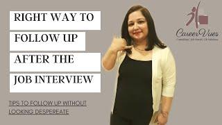 HOW & WHEN TO FOLLOW UP AFTER A JOB INTERVIEW