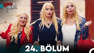 Yeni Gelin 24. Bölüm