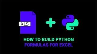 How To Create Python Formulas For Excel