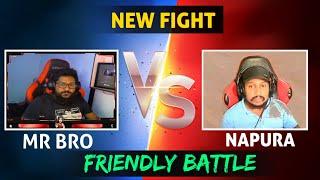 MR BRO VS NAPURA GAMING | NEW FIGHT | GAMING FRIENDLY BATTLE