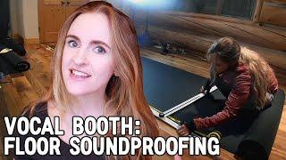 Soundproofing a Floor! DIY Vocal Booth Part 1