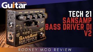 Tech 21 SansAmp Bass Driver DI V2 | Review | Rodney McG