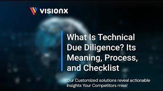 What Is Technical Due Diligence? Its Meaning, Process, and Checklist