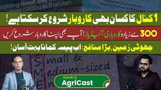 300+ Business Ideas for Small Farmers! | 1 Kanal ki Zameen Say Lakho Kamaein | AgriCast EP 19