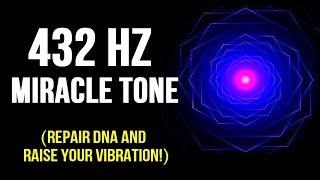 432Hz - RAISE Your VIBRATION While You Sleep | DNA Repair | Healing Meditation Music 432Hz