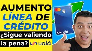 Uala Card increased its credit line