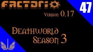 Factorio 0.17 - Death World Extreme - Season 3 - Episode 47