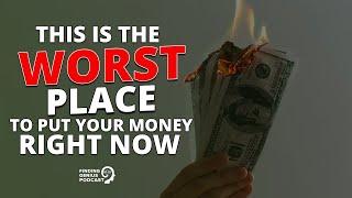 This Is the Worst Place To Put Your Money Right Now #shorts
