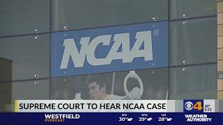 Supreme Court to hear NCAA case