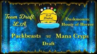 DSK Season  - Packbeasts vs Mana Cryps - Draft