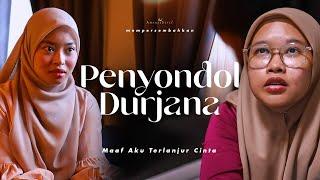 PENYONDOL DURJANA | SHORTFILM PEREMPUAN MURAHAN AMBIL LAKI ORANG