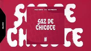 FAZ DE CHICOTE  -  LYU, ITALO SENA, DJ PBEATS (SLOWED)