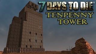 7 Days To Die ► I Found Tenpenny Tower!!