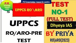 RO/ARO TEST -1(DHYEYA IAS ) || by priya || #uppcs @P.R knowledge research centre