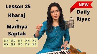 Daily Riyaz | Kharaj + Madhya Saptak | Classical Lesson 25