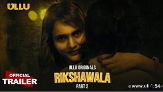 Rikshawala (Part-1) Ullu Originals | Official Trailer | Releasing on: 18th April