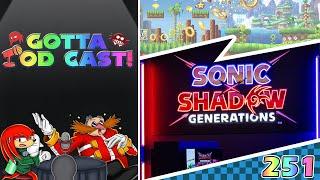 Gotta Pod Cast! Akt 251: Spezial! Sonic X Shadow Generations Hands-On Preview