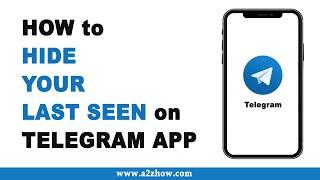 How to Hide Your Last Seen on Telegram App (Android)