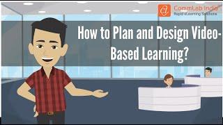 How to Plan and Design Video-Based Learning