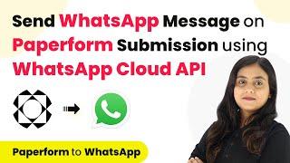 Send WhatsApp Message on Paperform Submission using WhatsApp Cloud API | Paperform to WhatsApp