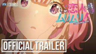 There's No Freaking Way I'll be Your Lover! Unless... | OFFICIAL TRAILER // New PV | SUBBED