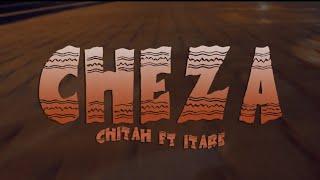 Chitah ft. Itare - CHEZA (Official Music Video)