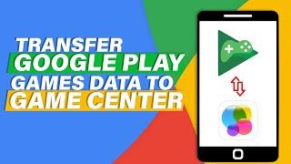 How to Transfer Google Play Games Data to Game Center