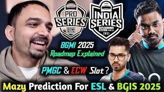 Mazy Predict SouL BGIS 2025 & Saumraj ESL Winner l Mazy Explain BGMI 2025 Roadmap