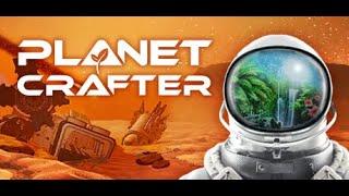 The Planet Crafter  Создаём новые чтуки и иследуем мир!