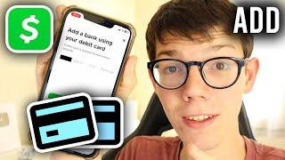 How To Add Debit Card To Cash App - Full Guide