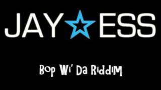 JAY ESS - Bop Wi' Da Riddim