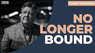 No longer Bound | Pastor Danny | POLC