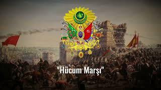 "Hücum Marşı" || "Ottoman Empire Attack March"