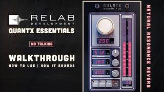 Relab Development - QuantX Essentials Reverb | How to use - How it sounds - Walkthrough (no talking)