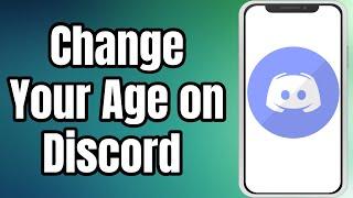 How To Change Your Age On Discord Mobile | Change Birthday on Discord