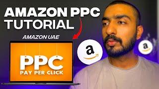 How To Run PPC Ads on Amazon UAE In 2024 | Amazon UAE PPC Tutorial