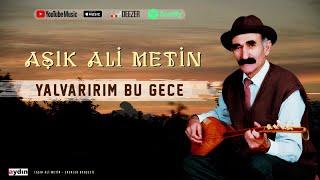 Aşık Ali Metin, Sultan Bilgin - Yalvarırım Bu Gece