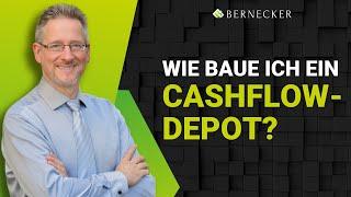 Wie baue ich ein Cashflow Depot? / Carsten Müller im Rahmen von Bernecker.TV