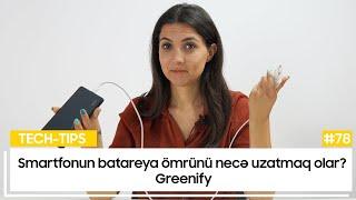 Smartfonun batareya ömrünü necə uzatmaq olar? - Greenify | Tech-Tips #78