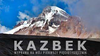 Kazbek - wyprawa na mój pierwszy pięciotysięcznik