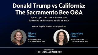 Donald Trump vs California: The Sacramento Bee Q&A