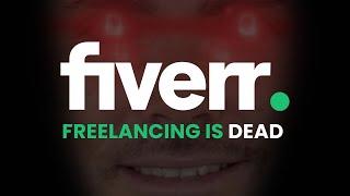 The Day fiverr Killed Freelancing For Everyone.