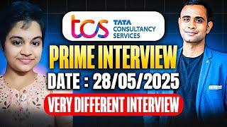TCS NQT Prime Interview | Date : 28/05/2025 | Very Different Interview