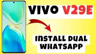 Vivo V29e Install dual whatsapp || How to download dual whatsapp || Dual whatsapp settings