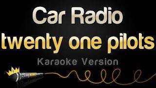 twenty one pilots - Car Radio (Karaoke Version)