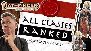 Ranking All Pathfinder 2e Classes Post Player Core 2 - Favorites by Mechanics, Structure, Dis/Likes